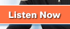 Listen Now